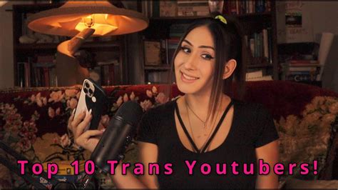 trans female youtubers.